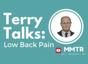 Terry Talks: Low Back Pain